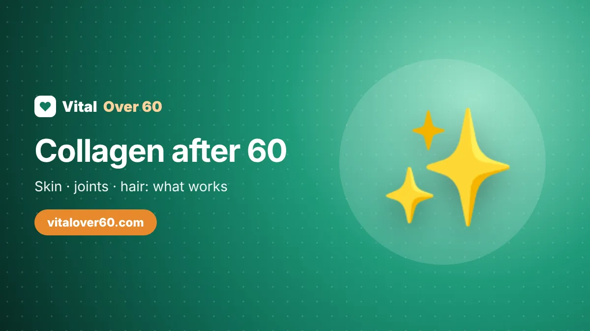 Collagen After 60: What It Can (and Can't) Do